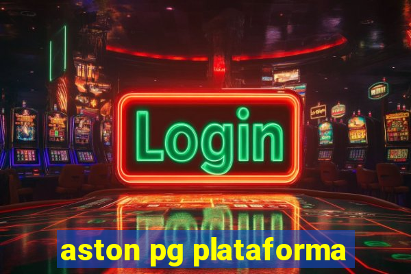 aston pg plataforma